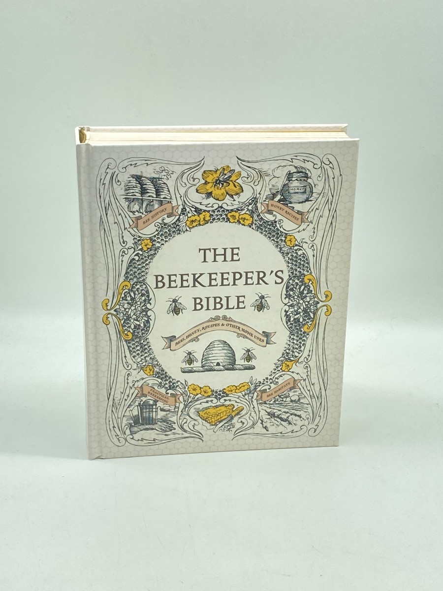 The Beekeeper's Bible Bees, Honey, Recipes & Other Home Uses