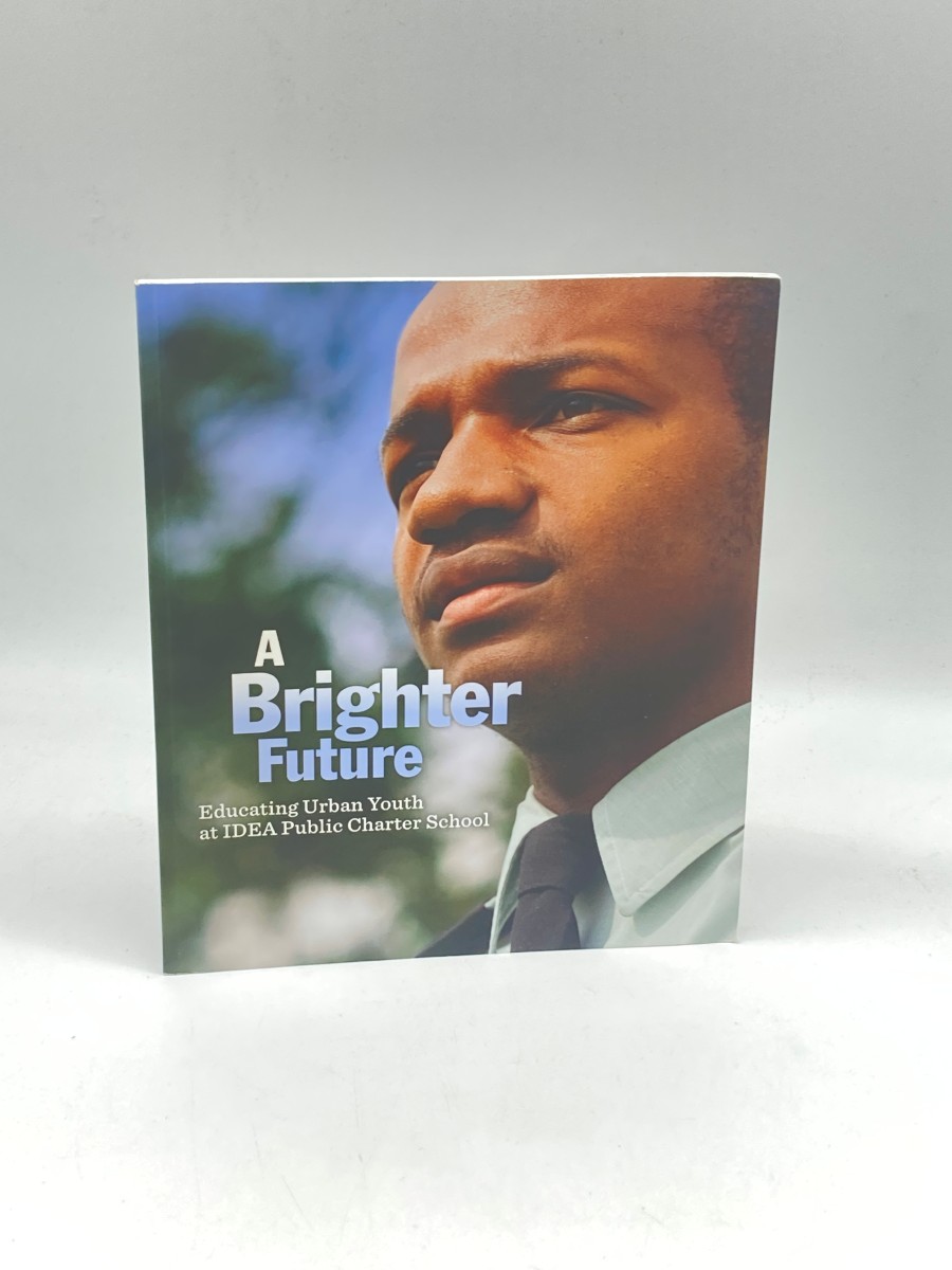 A Brighter Future Educating Urban Youth At IDEA Public Charter School