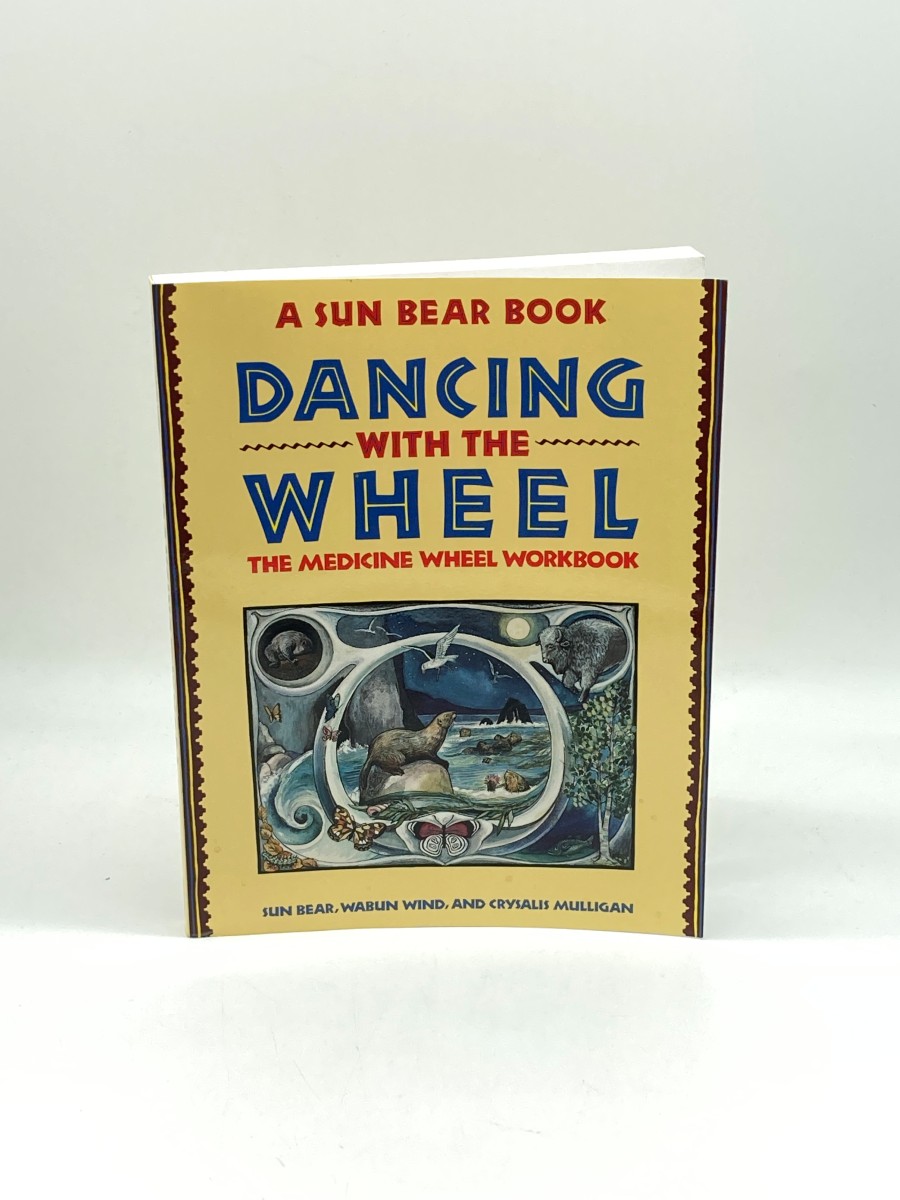 Image for Dancing with the Wheel The Medicine Wheel Workbook Dancing with the Wheel The Medicine Wheel Workbook