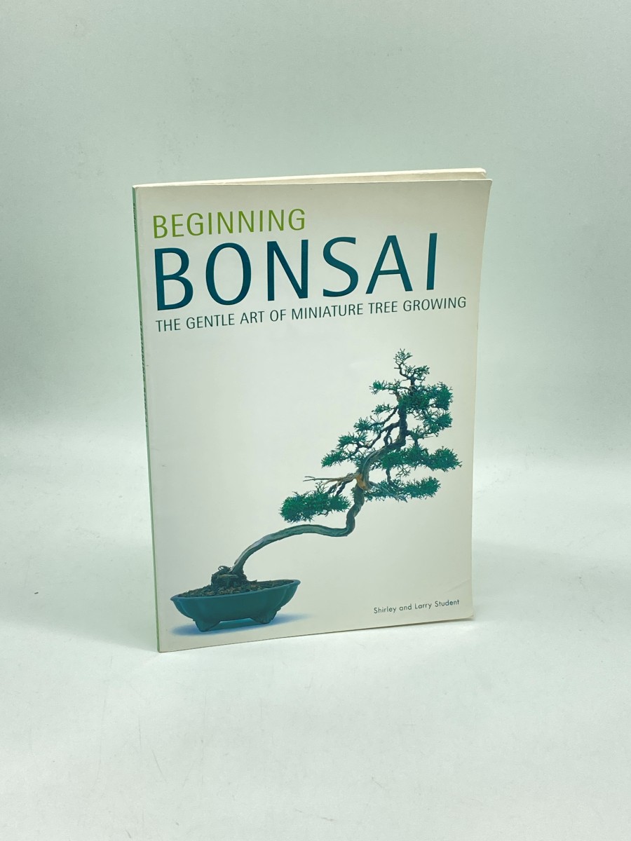 Image for Beginning Bonsai The Gentle Art of Miniature Tree Growing Beginning Bonsai The Gentle Art of Miniature Tree Growing