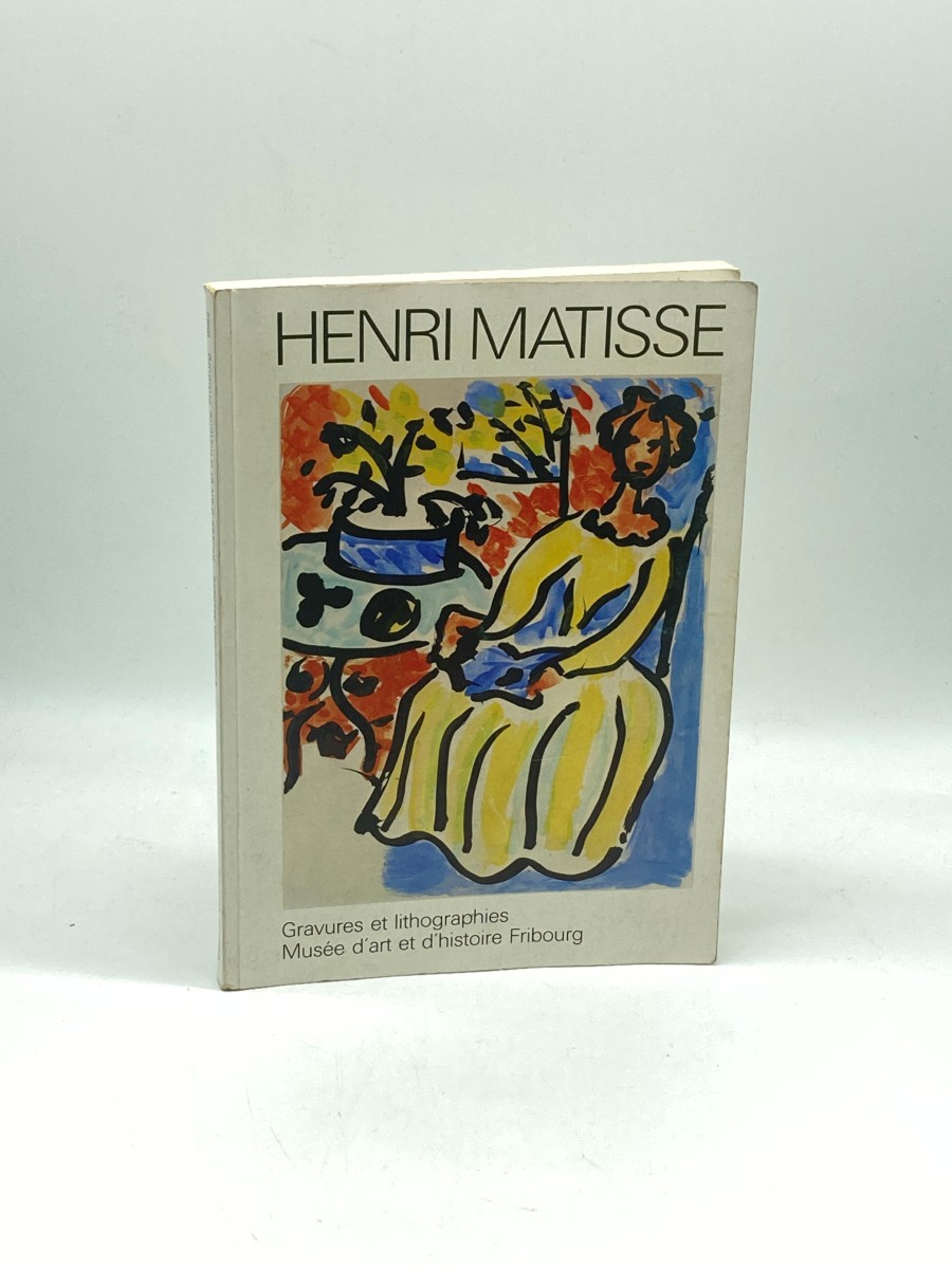 Image for Henri Matisse 1869-1954 : Gravures Et Lithographies, 10 Juin-5 Septembre 1982, Musee D'Art Et D'Histoire Fribourg Henri Matisse 1869-1954 : Gravures Et Lithographies, 10 Juin-5 Septembre 1982, Musee D'Art Et D'Histoire Fribourg