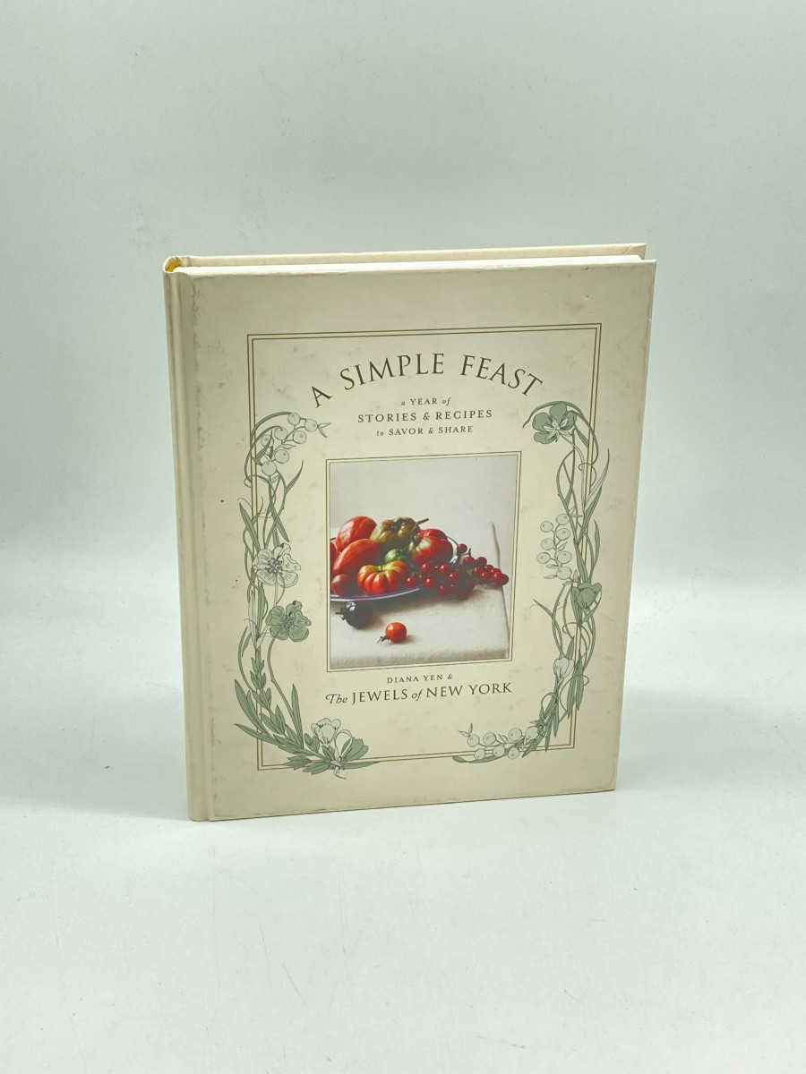 Image for A Simple Feast (First Printing) A Year of Stories and Recipes to Savor and Share A Simple Feast (First Printing) A Year of Stories and Recipes to Savor and Share