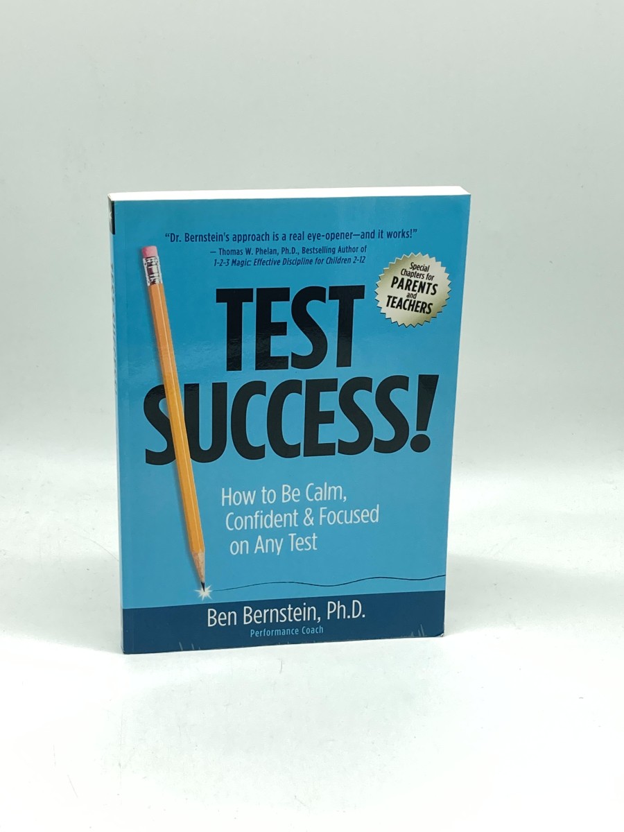 Test Success! (Signed) (First Printing) How to be Calm, Confident and Focused on Any Test