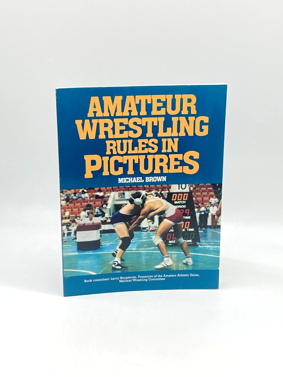Amateur Wrestling Rules in Pictures (First Printing)