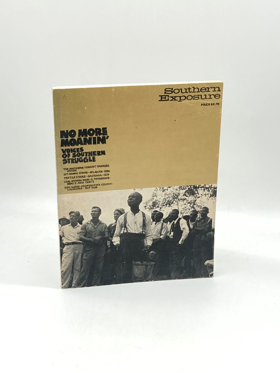 No More Moanin'; Voices of Southern Struggle (Southern Exposure Magazine Winter 1974) Vol. 1, No. 3 and 4