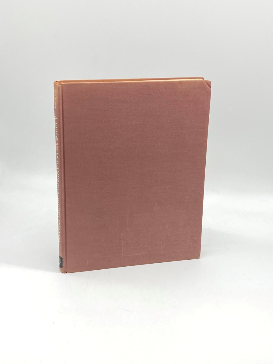 A Guide to Old American Houses 1700 - 1900