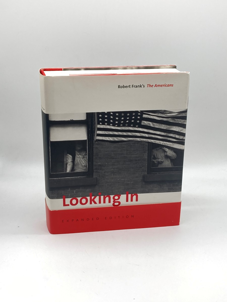 Looking In Robert Frank's the Americans: Expanded Edition
