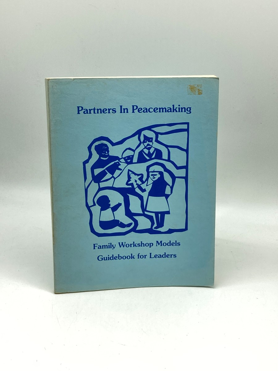 Partners in Peacemaking Family Workshop Models; Guidebook for Leaders