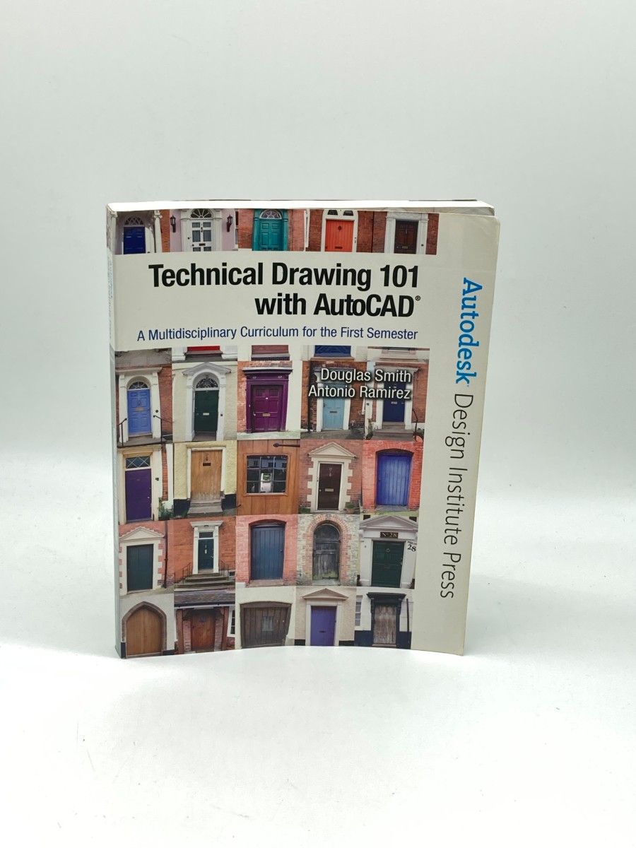 Technical Drawing 101 with Autocad 2008 A Multidisciplinary Curriculum for the First Semester