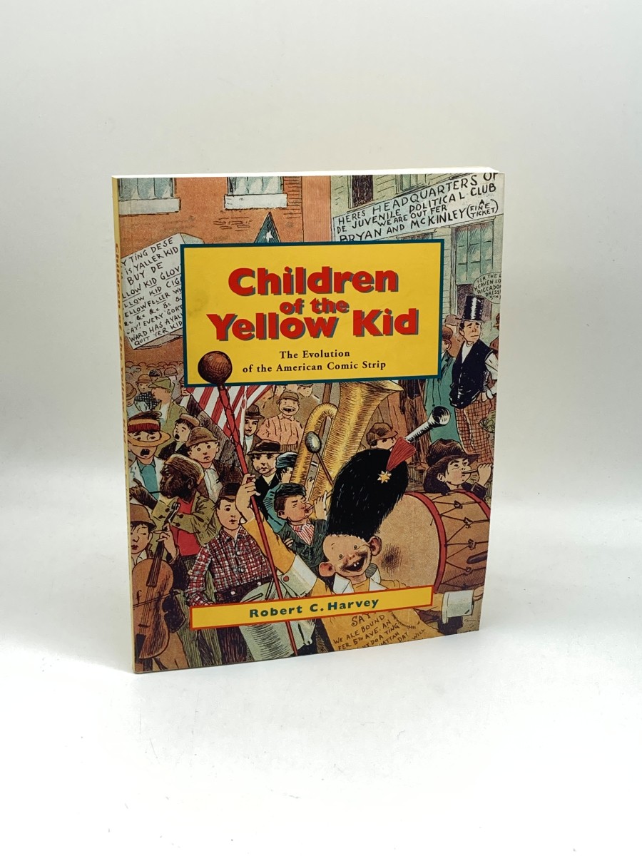 Children of the Yellow Kid The Evolution of the American Comic Strip