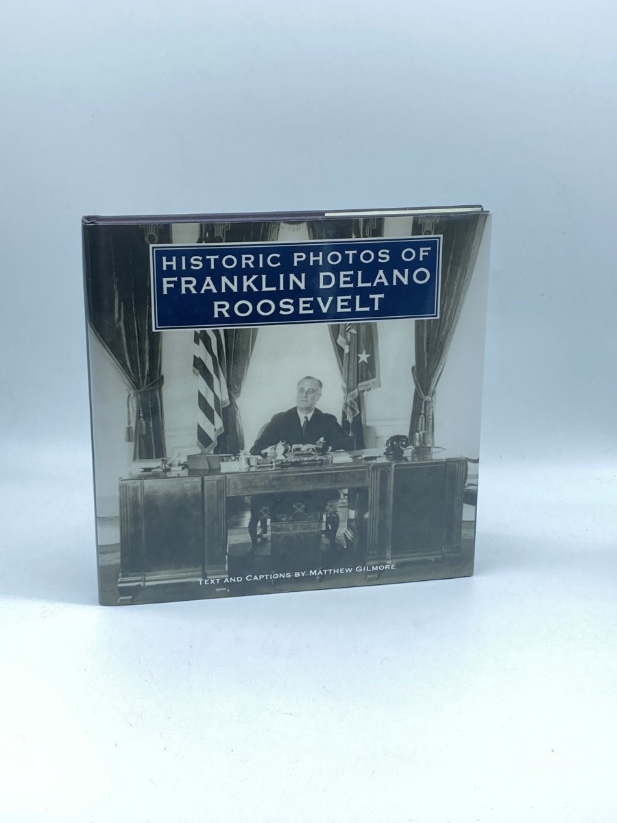 Historic Photos of Franklin Delano Roosevelt (First Printing)