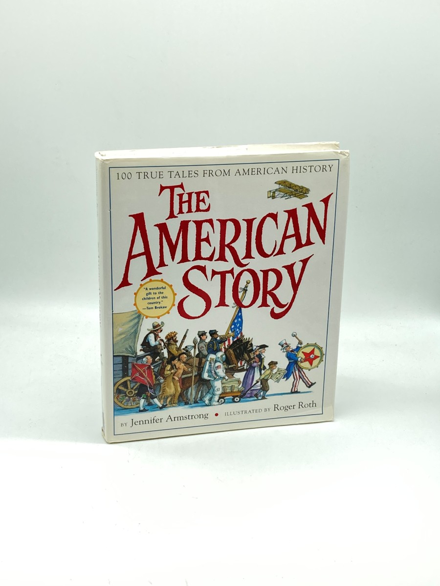 The American Story 100 True Tales from American History