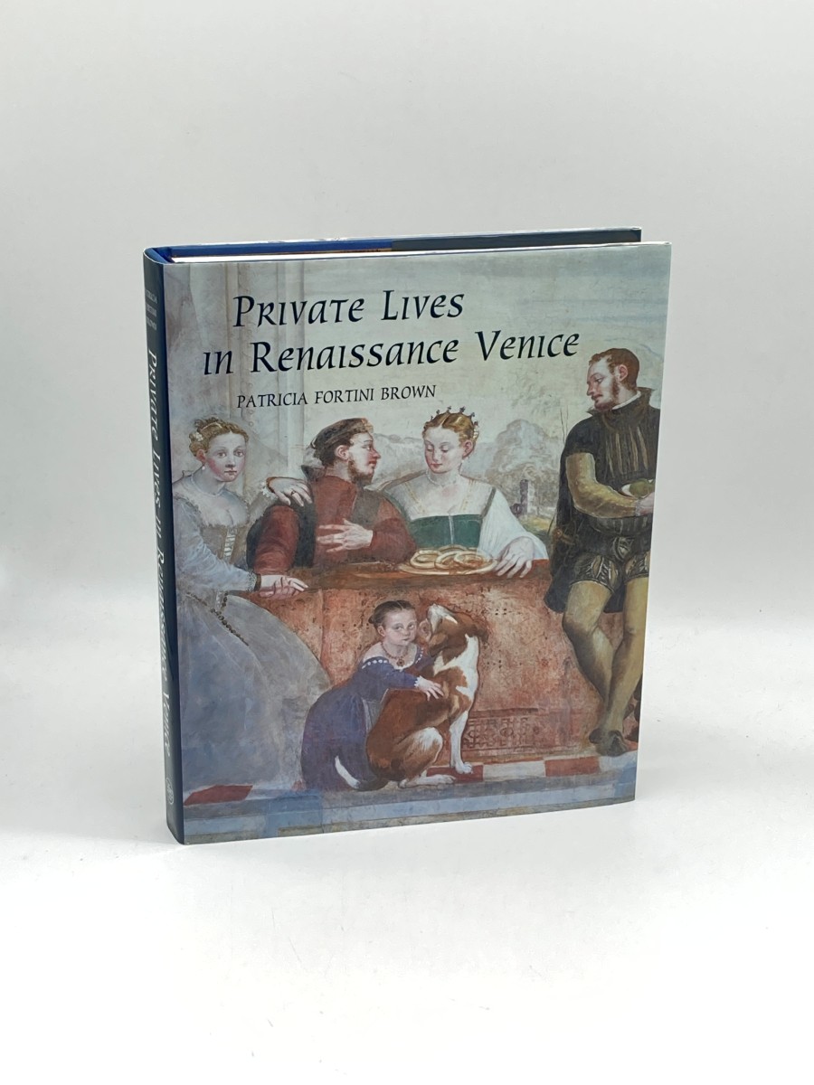 Private Lives in Renaissance Venice Art, Architecture, and the Family