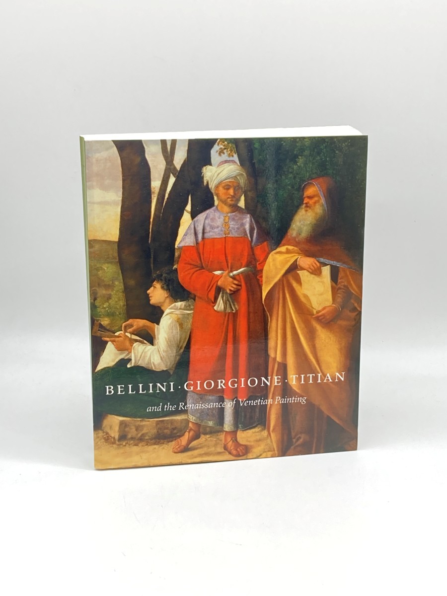 Bellini, Giorgione, Titian, and the Renaissance of Venetian Painting