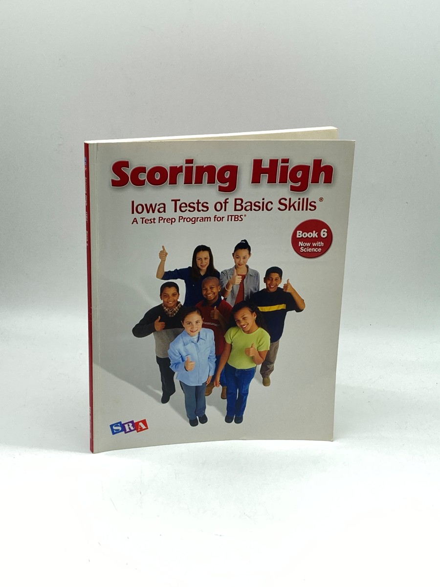 Scoring High Iowa Tests of Basic Skills A Test Prep Program for ITBS, Grade 6