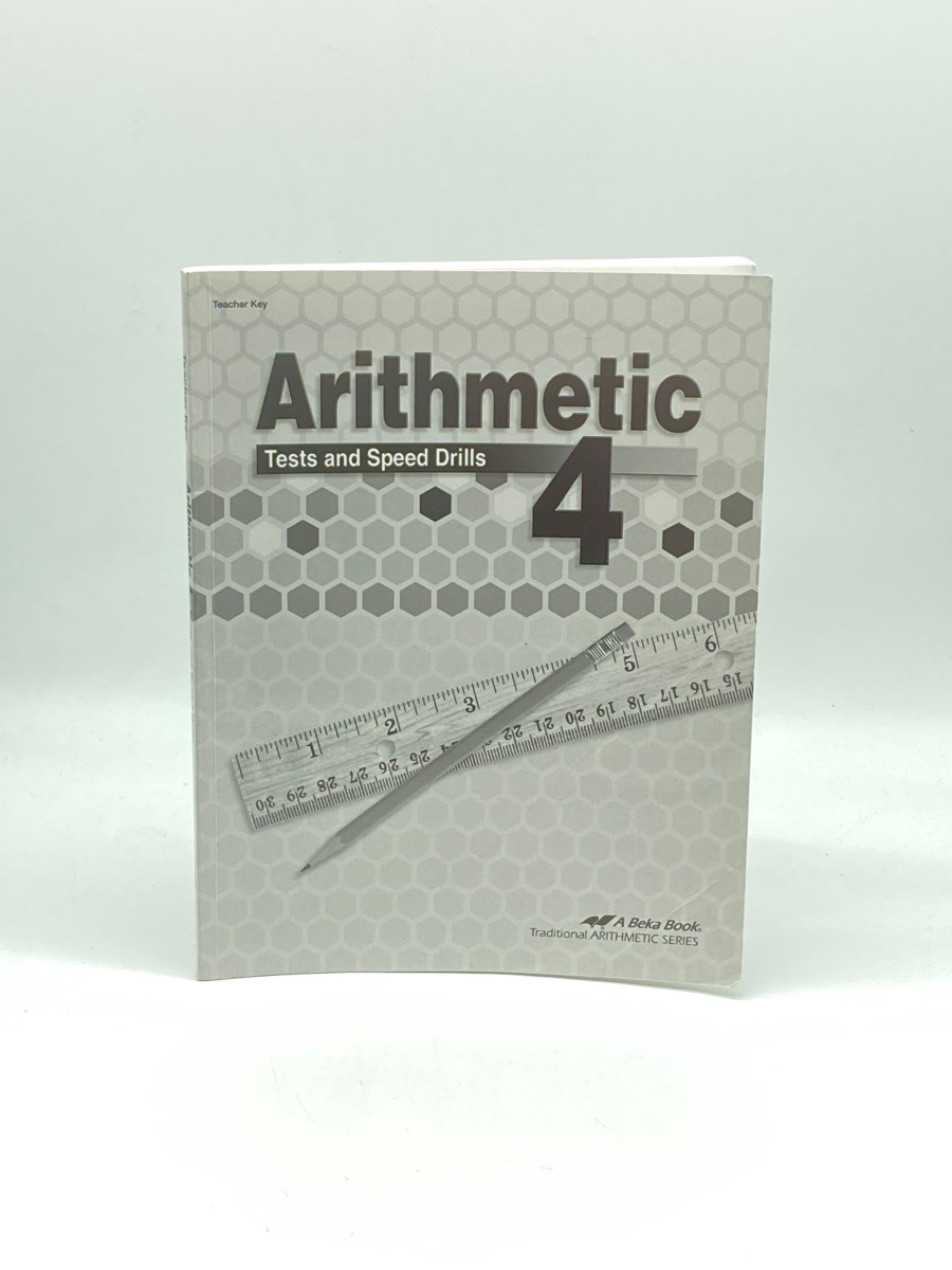Arithmetic 4: Tests and Speed Drills; Teacher Key