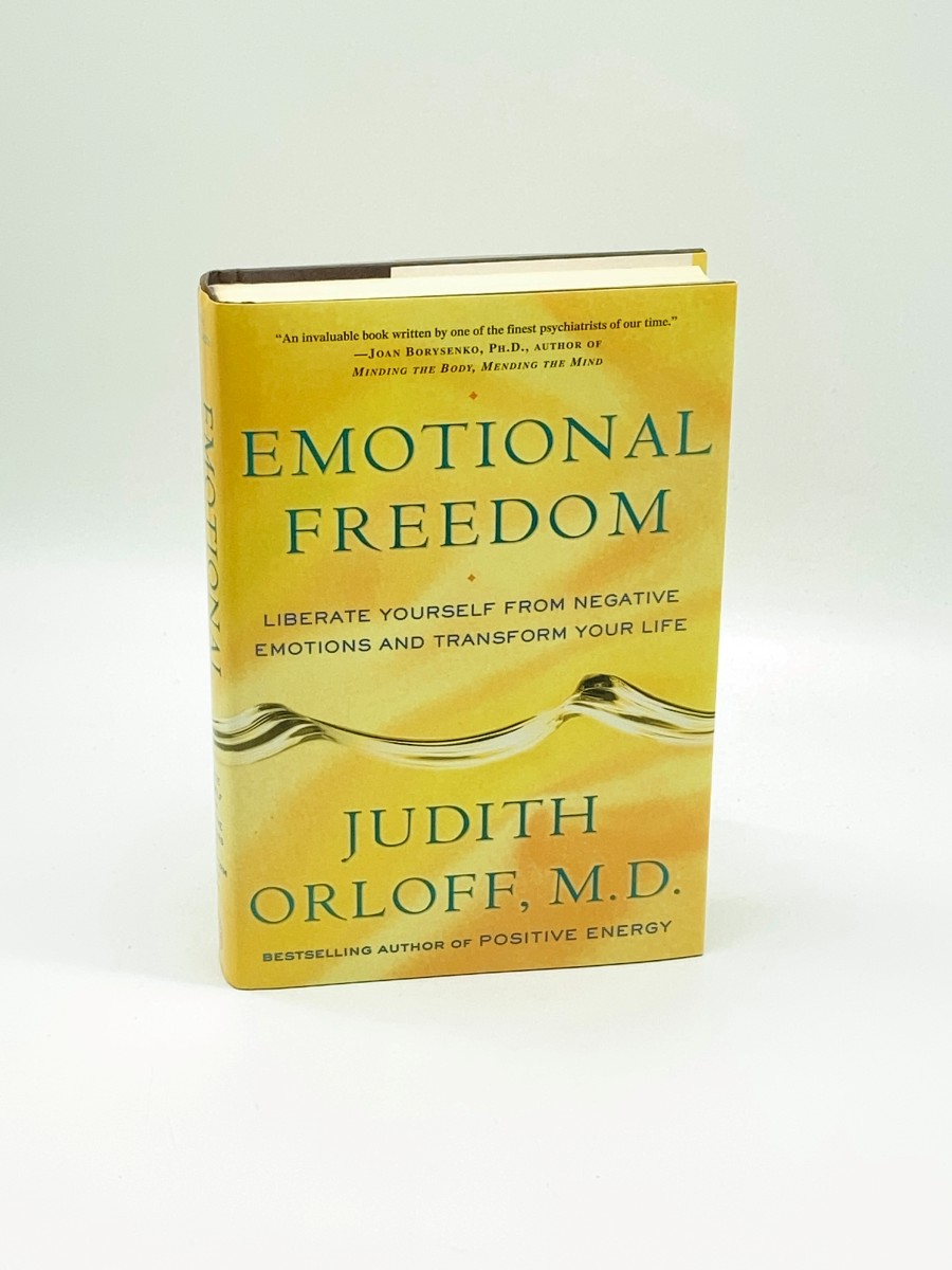Emotional Freedom Liberate Yourself from Negative Emotions and Transform Your Life