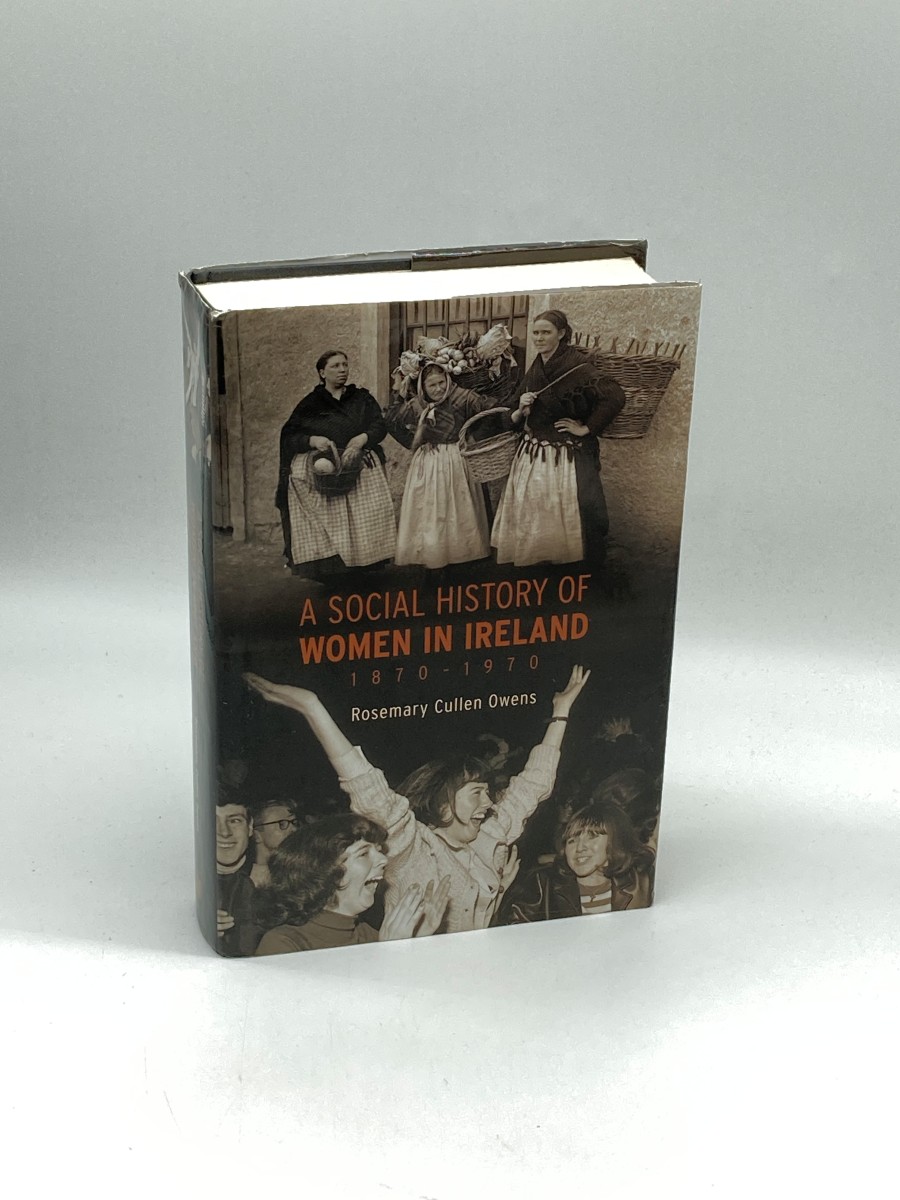 A Social History of Women in Ireland (First Printing) 1870-1970