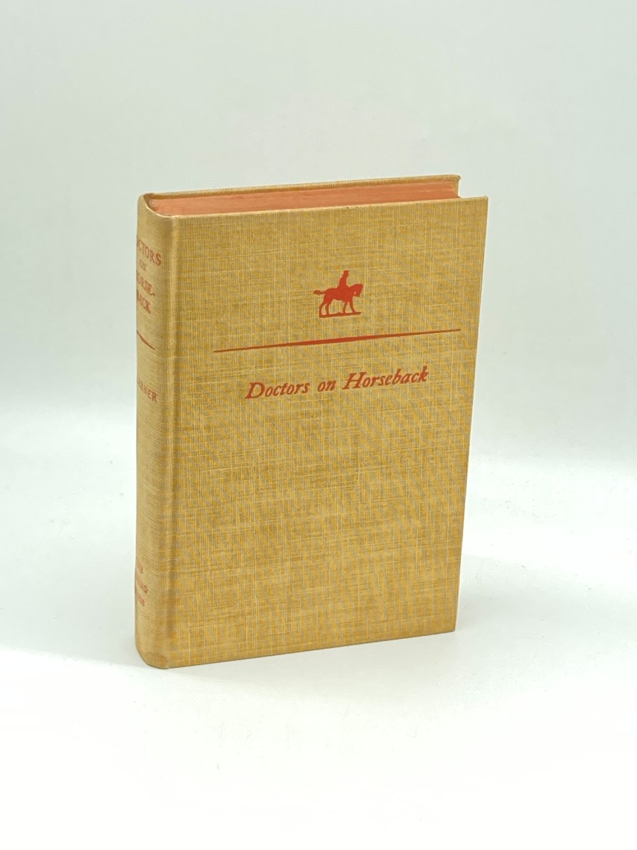 Doctors on Horseback Pioneers of American Medicine