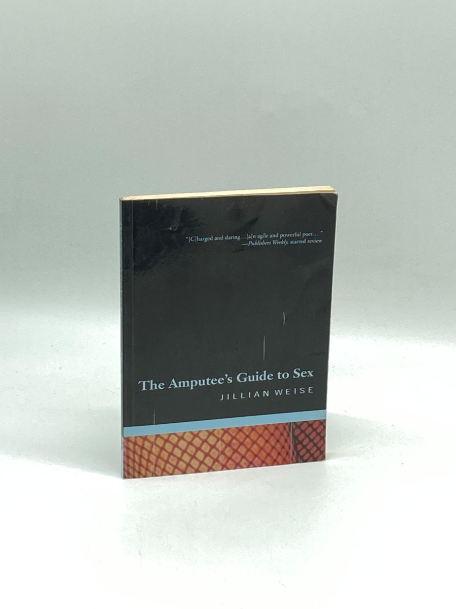 The Amputee's Guide to Sex (Signed)