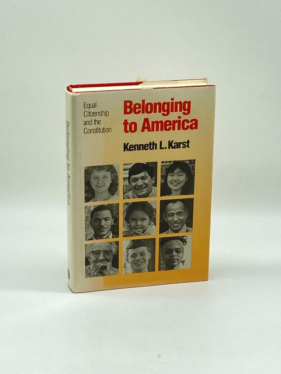 Belonging to America Equal Citizenship and the Constitution