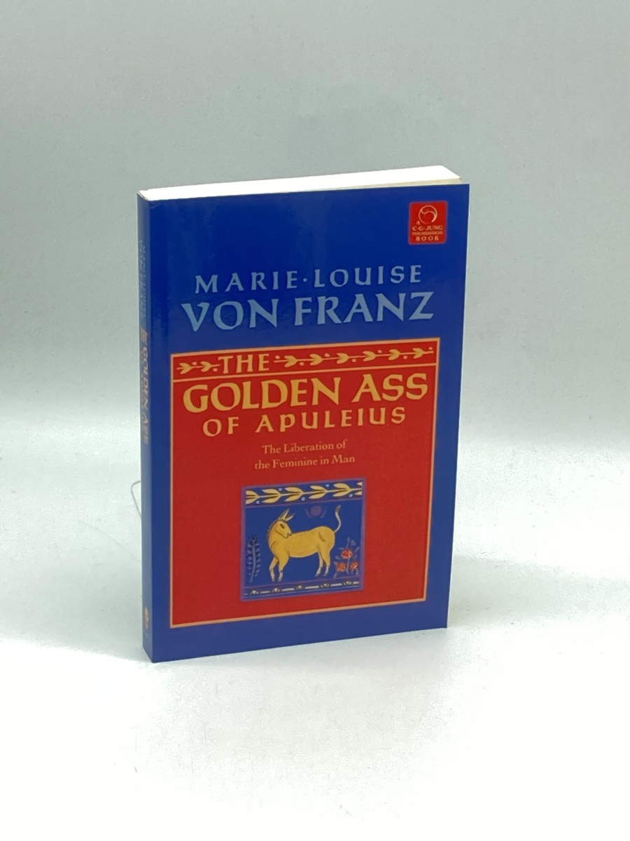 Golden Ass of Apuleius The Liberation of the Feminine in Man