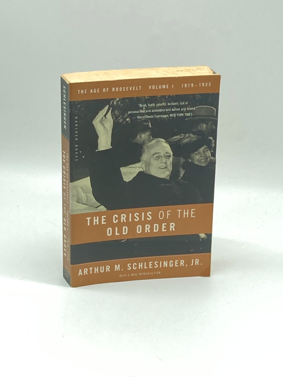 The Crisis of the Old Order 1919-1933, the Age of Roosevelt, Volume I