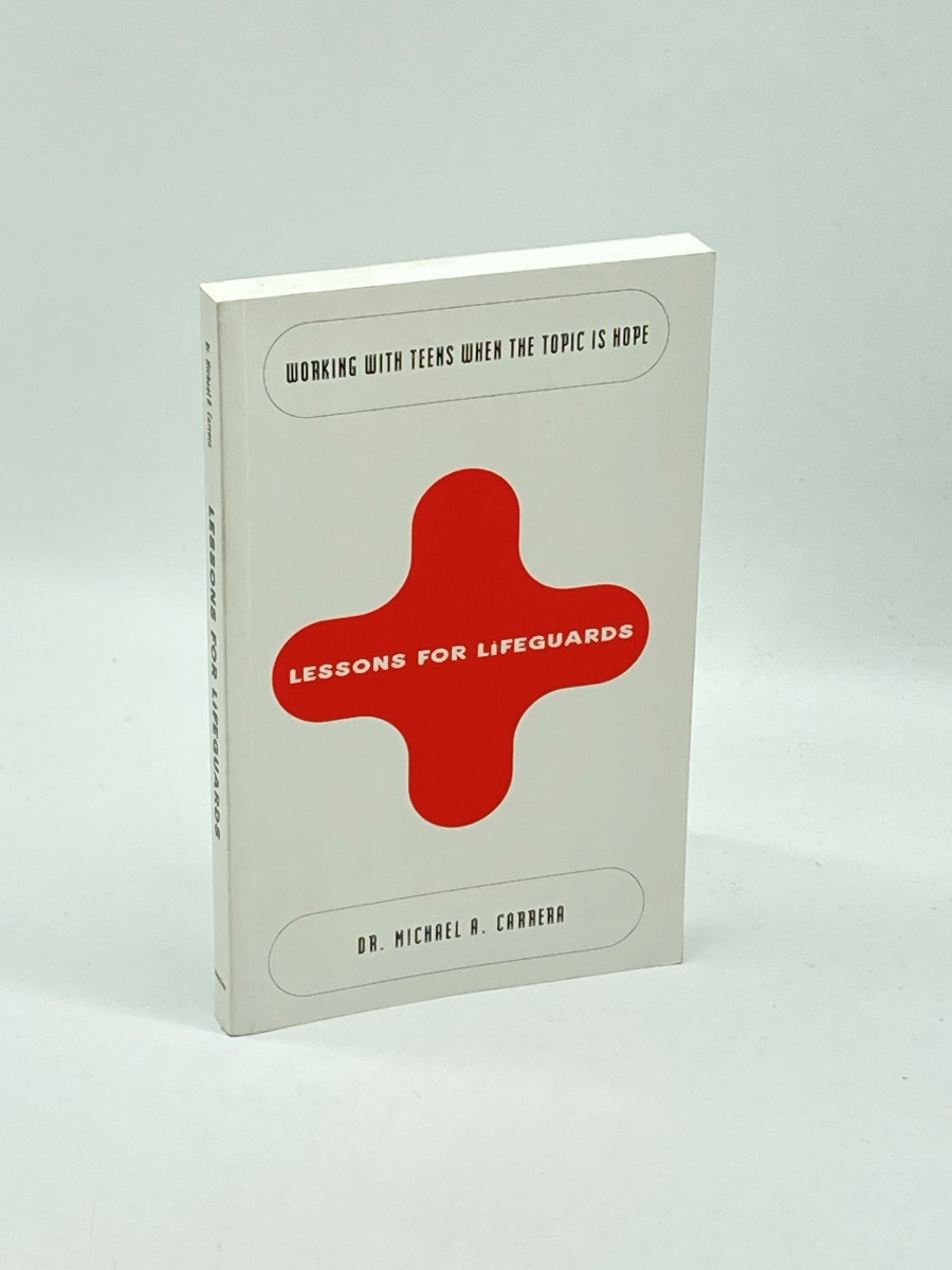 LESSONS for Lifeguards (Signed) Working with Teens when the Topic is Hope