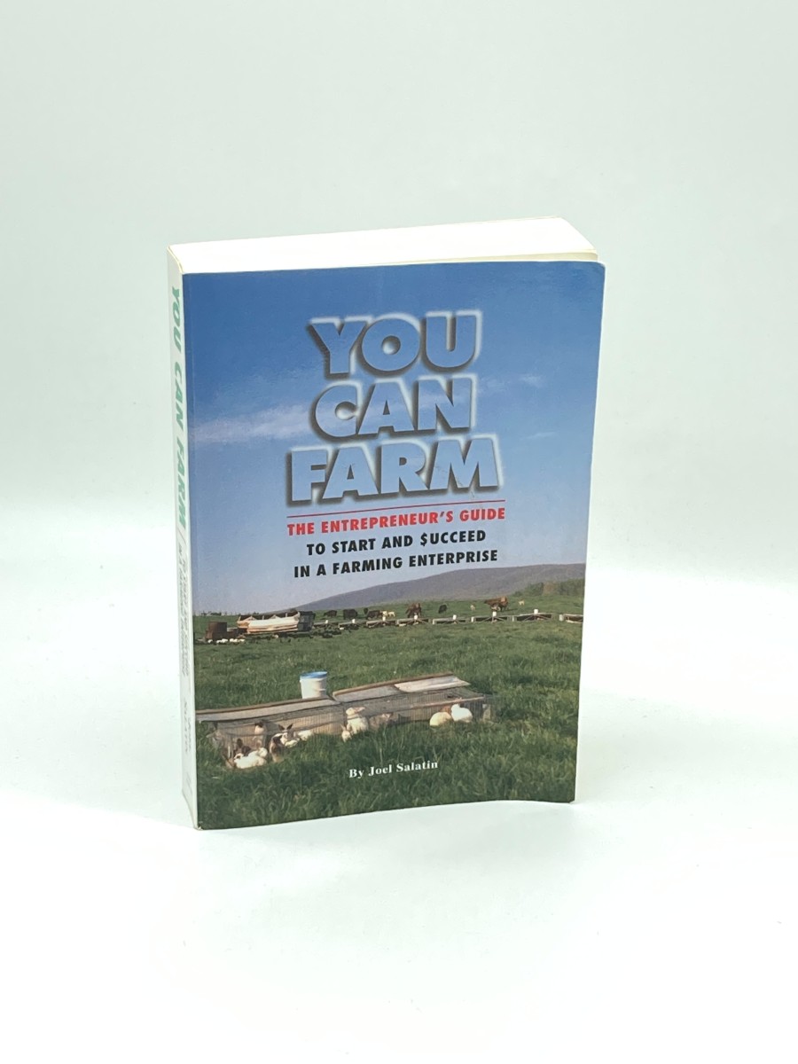 You Can Farm The Entrepreneur's Guide to Start & Succeed in a Farming Enterprise