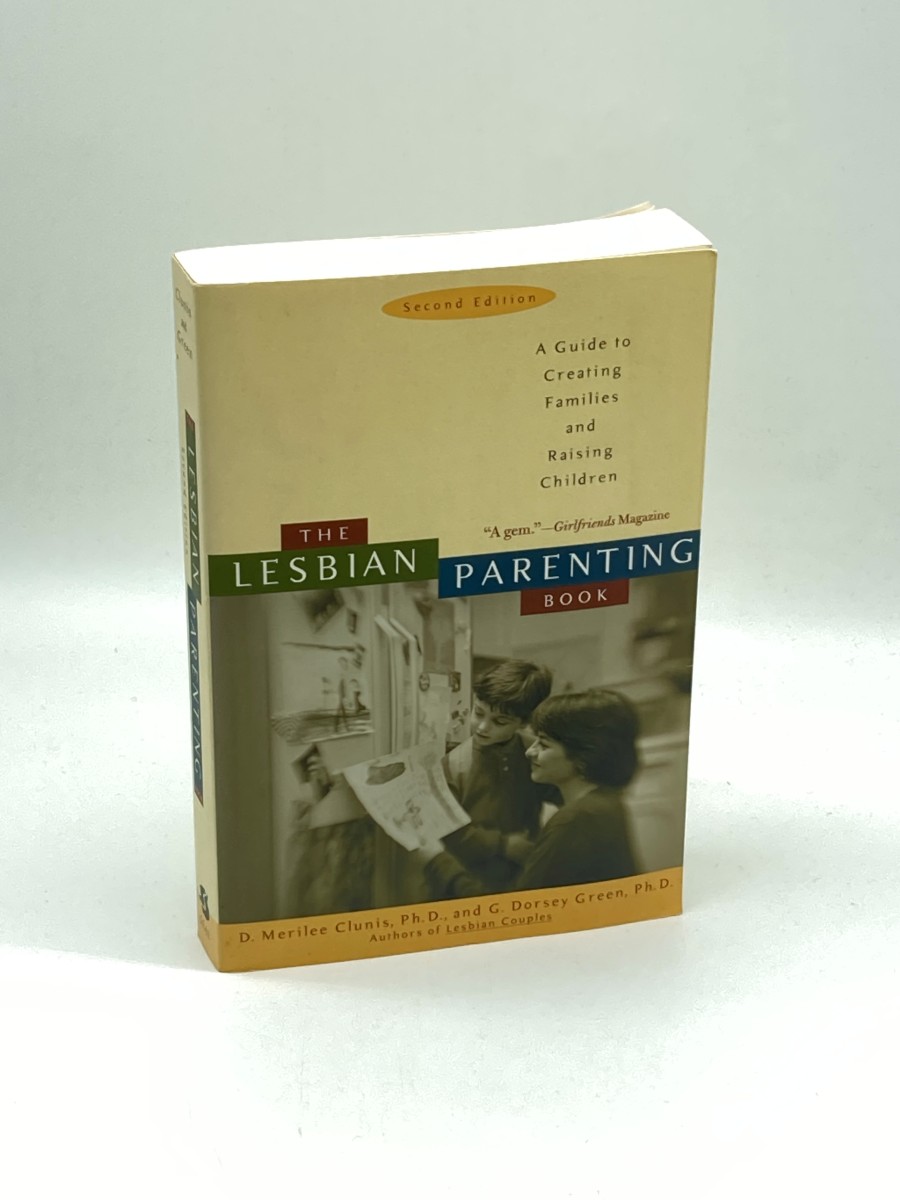 The Lesbian Parenting Book A Guide to Creating Families and Raising Children