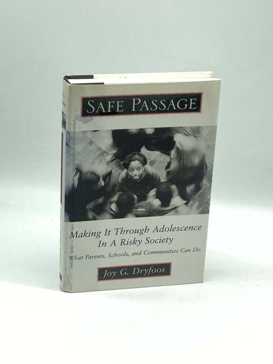 Safe Passage Making it through Adolescence in a Risky Society