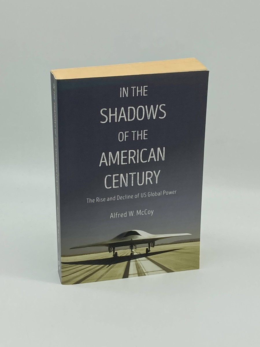 Image for In the Shadows of the American Century The Rise and Decline of US Global Power In the Shadows of the American Century The Rise and Decline of US Global Power