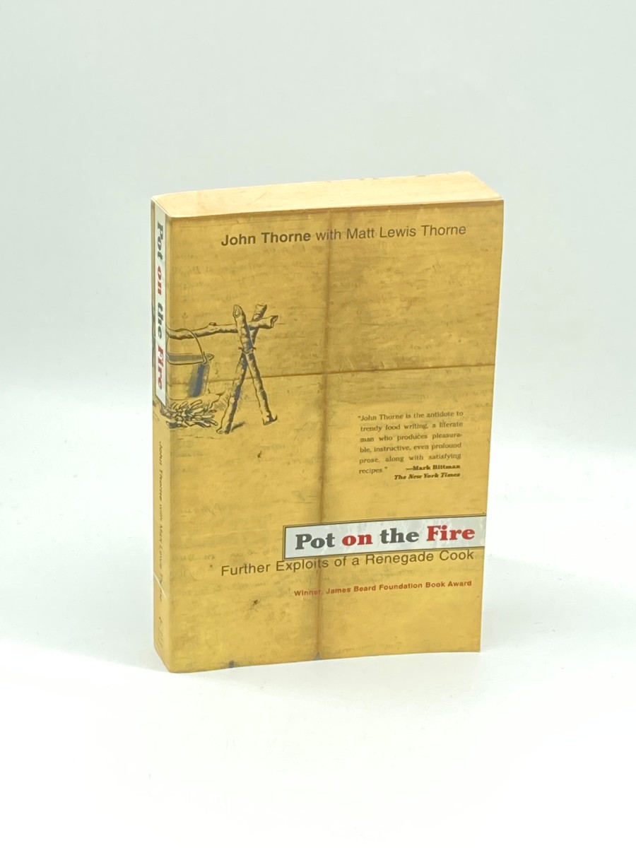 Pot on the Fire Further Exploits of a Renegade Cook