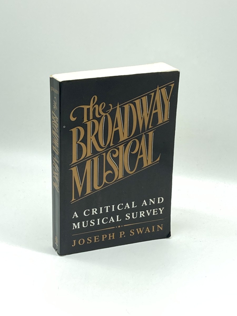 The Broadway Musical A Critical and Musical Survey