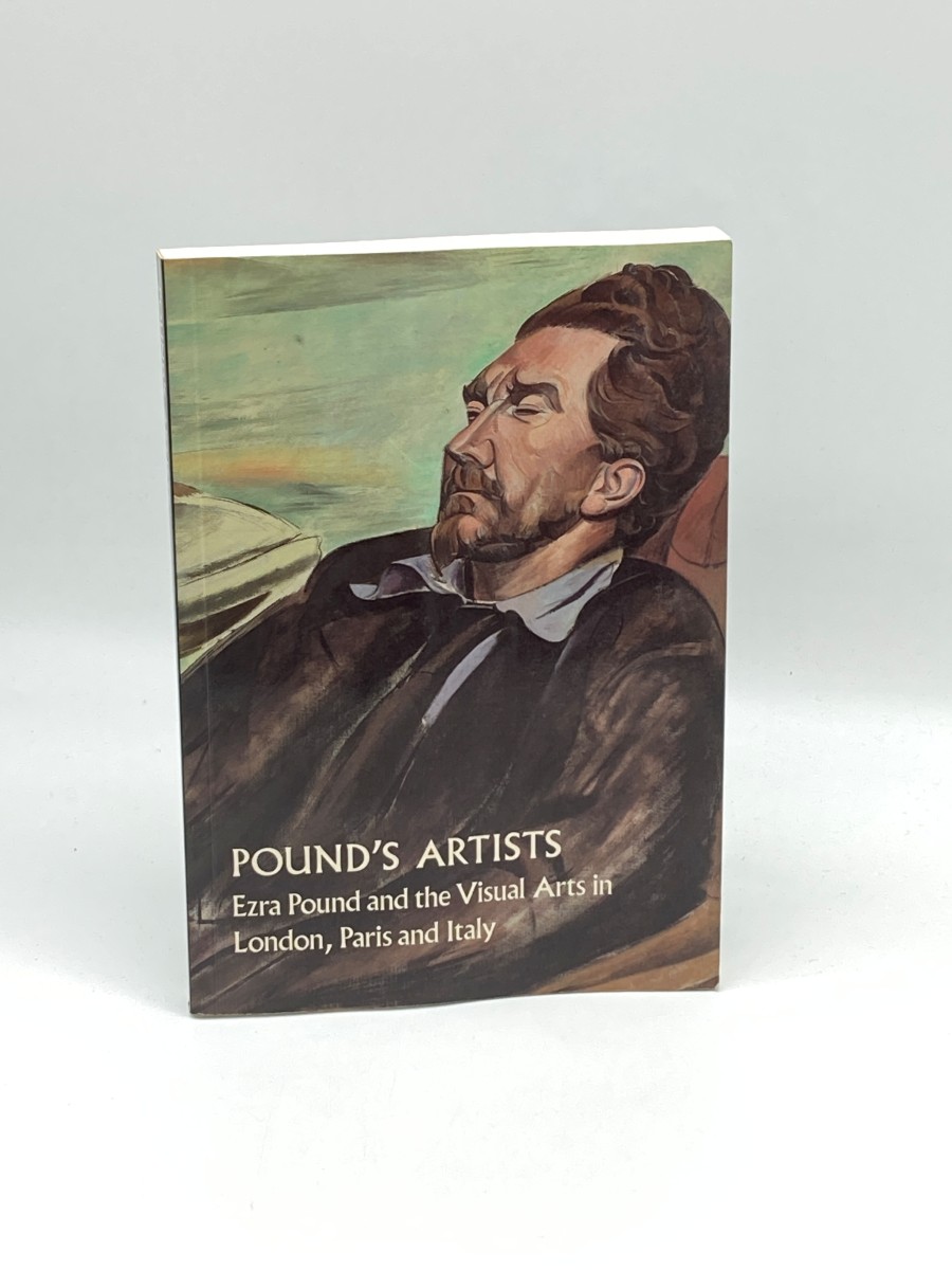 Pound's Artists Ezra Pound and the Visual Arts in London, Paris and Italy