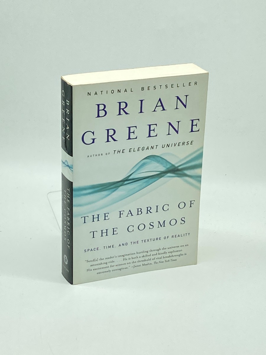 The Fabric of the Cosmos Space, Time, and the Texture of Reality