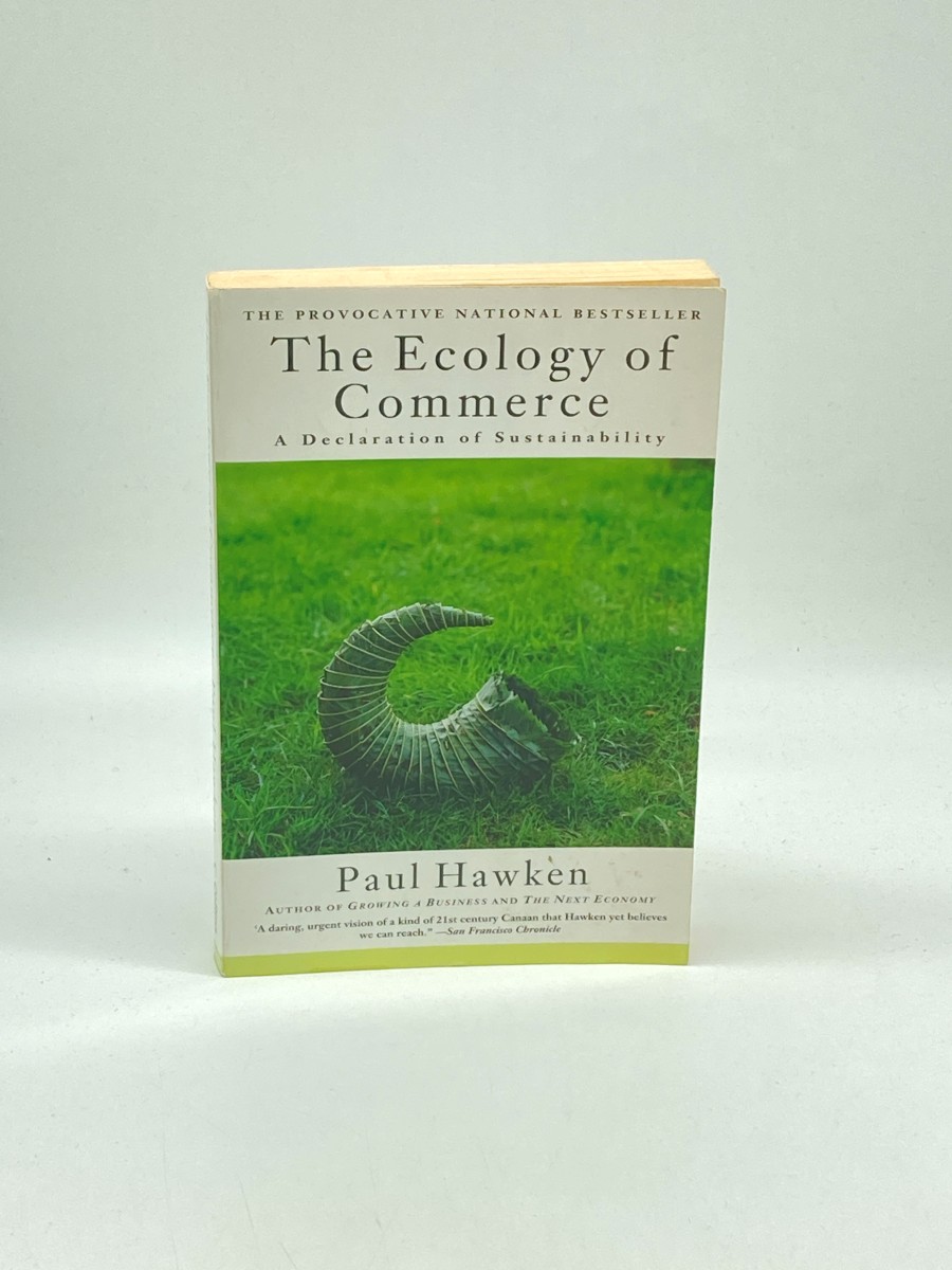 Image for The Ecology of Commerce A Declaration of Sustainability The Ecology of Commerce A Declaration of Sustainability
