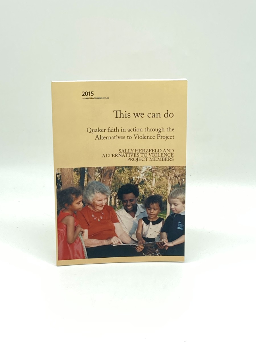 This We Can Do Quaker Faith in Action through the Alternatives to Violence Project