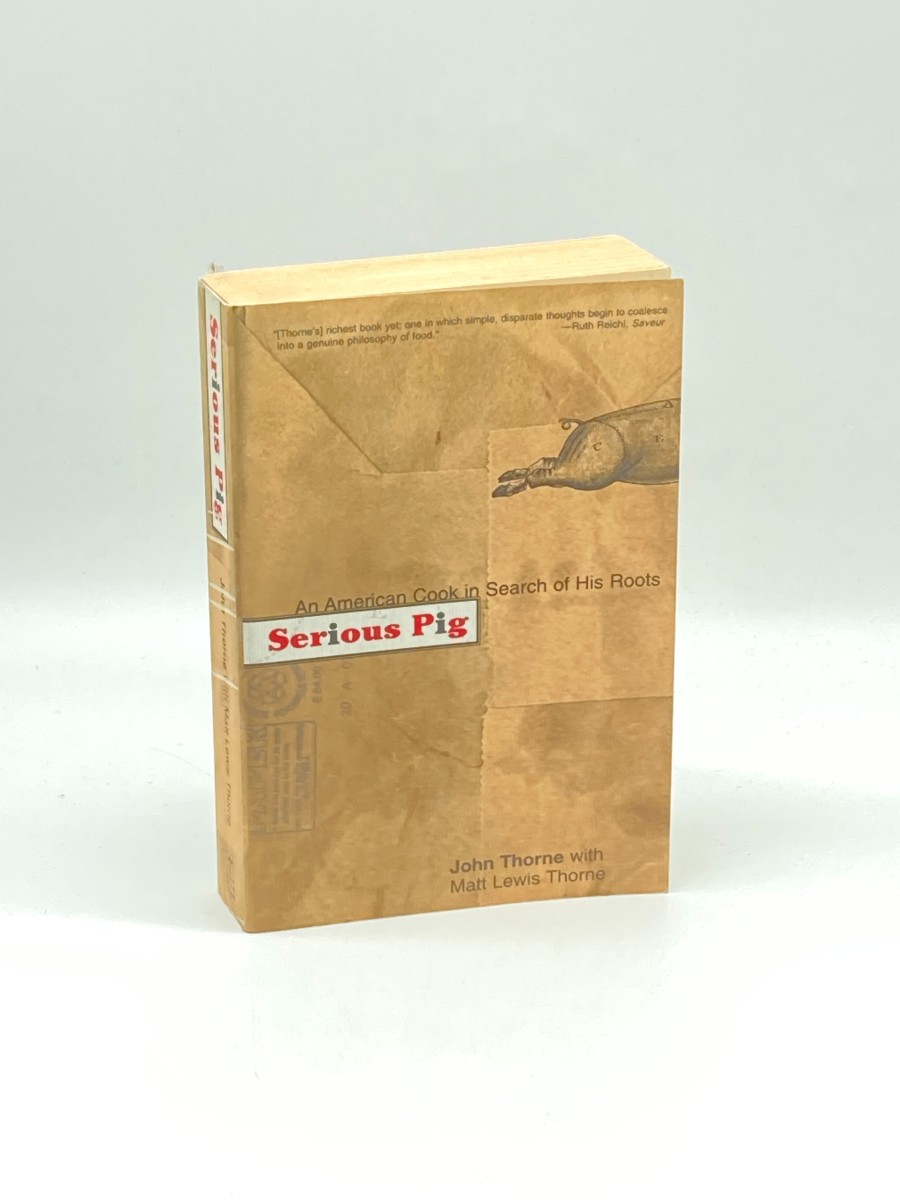 Image for Serious Pig An American Cook in Search of His Roots Serious Pig An American Cook in Search of His Roots