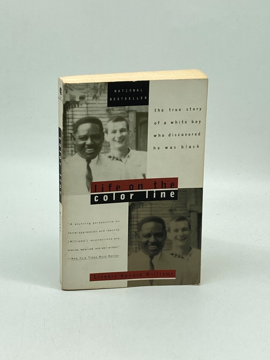 Image for Life on the Color Line The True Story of a White Boy Who Discovered He Was Black Life on the Color Line The True Story of a White Boy Who Discovered He Was Black