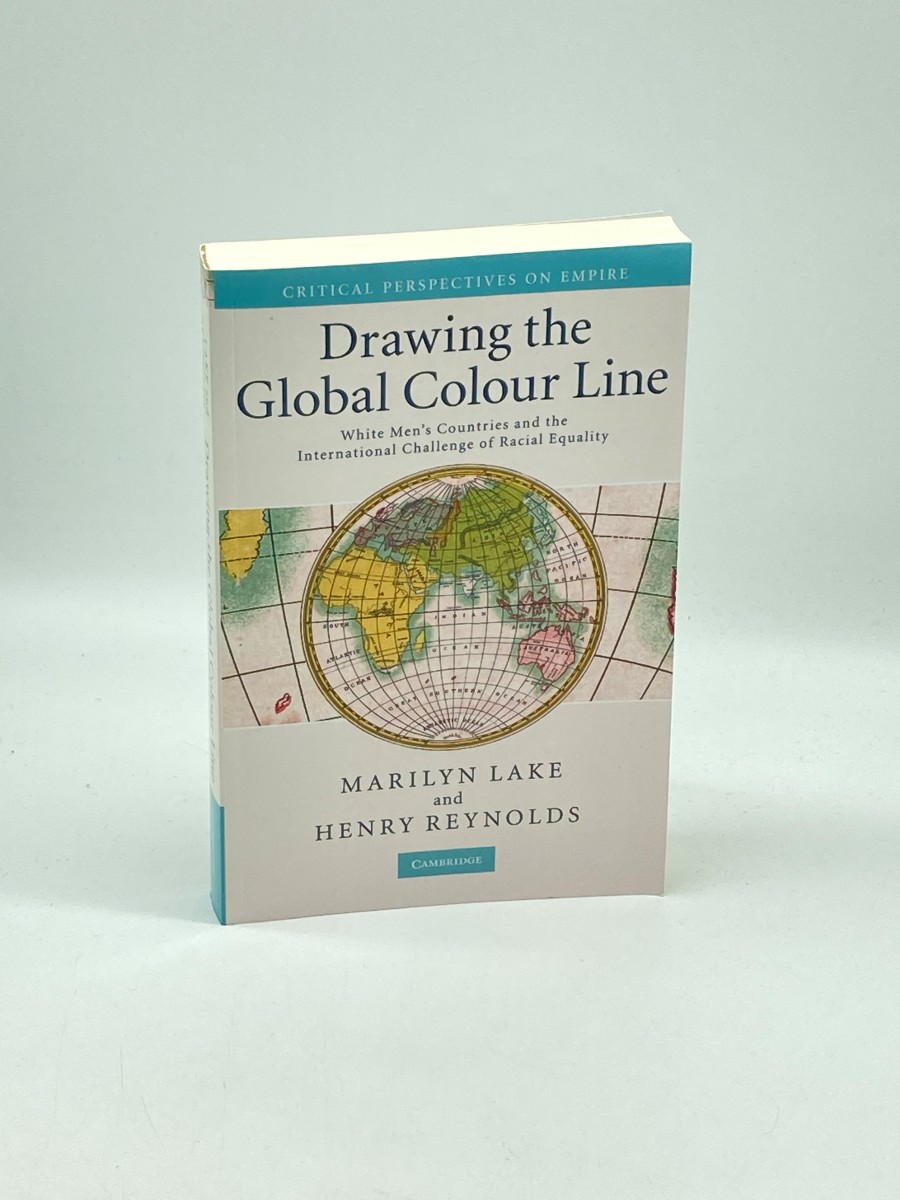 Drawing the Global Colour Line White Men's Countries and the International Challenge of Racial Equality