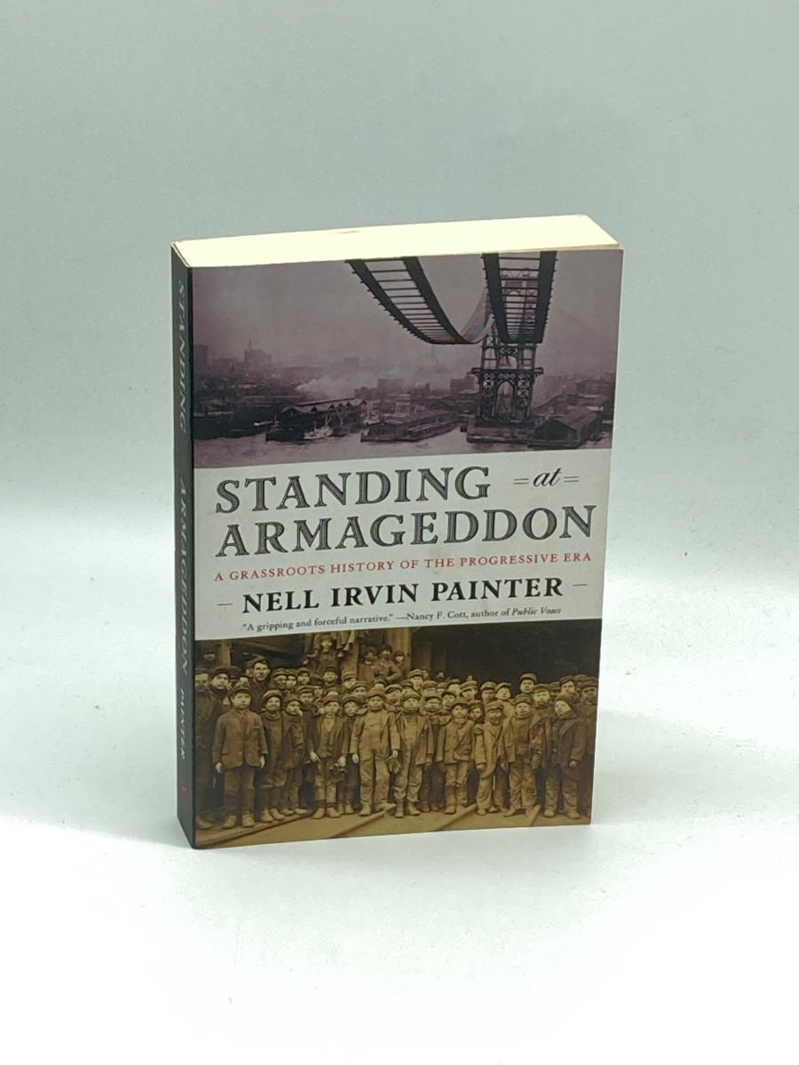 Standing At Armageddon A Grassroots History of the Progressive Era