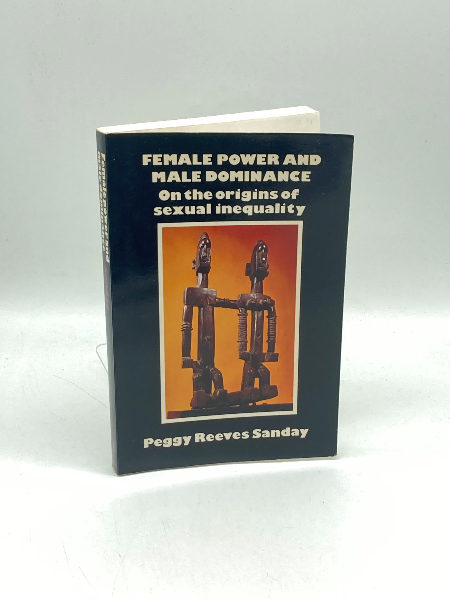 Image for Female Power and Male Dominance On the Origins of Sexual Inequality Female Power and Male Dominance On the Origins of Sexual Inequality