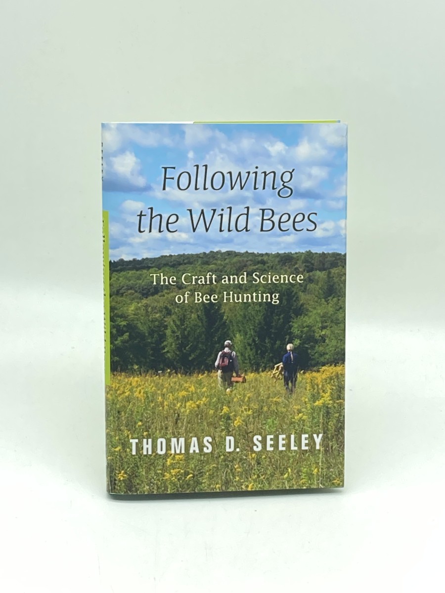 Following the Wild Bees (Signed) (First Printing) The Craft and Science of Bee Hunting
