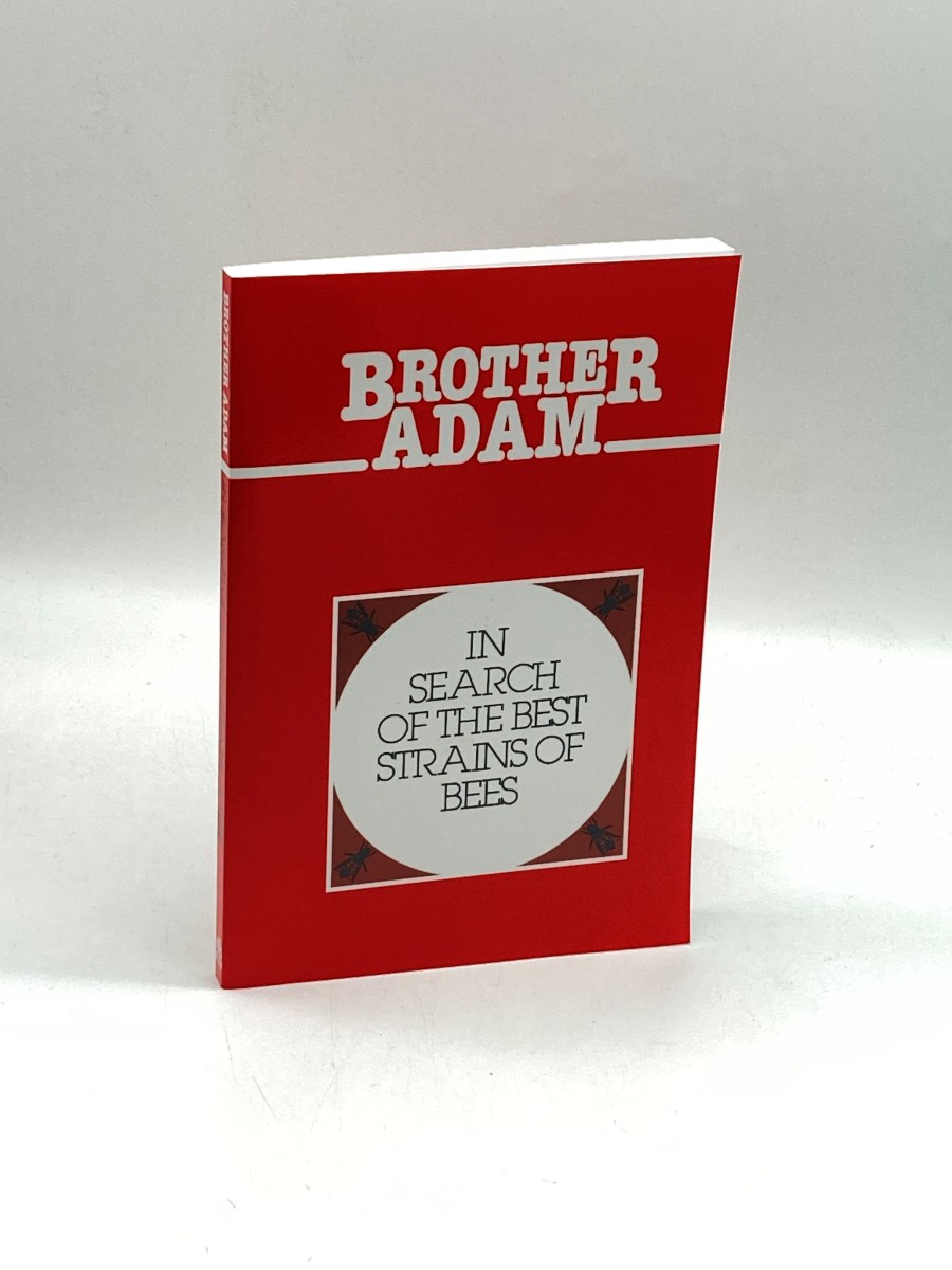 Brother Adam- in Search of the Best Strains of Bees And the Results of the Crosses and Races