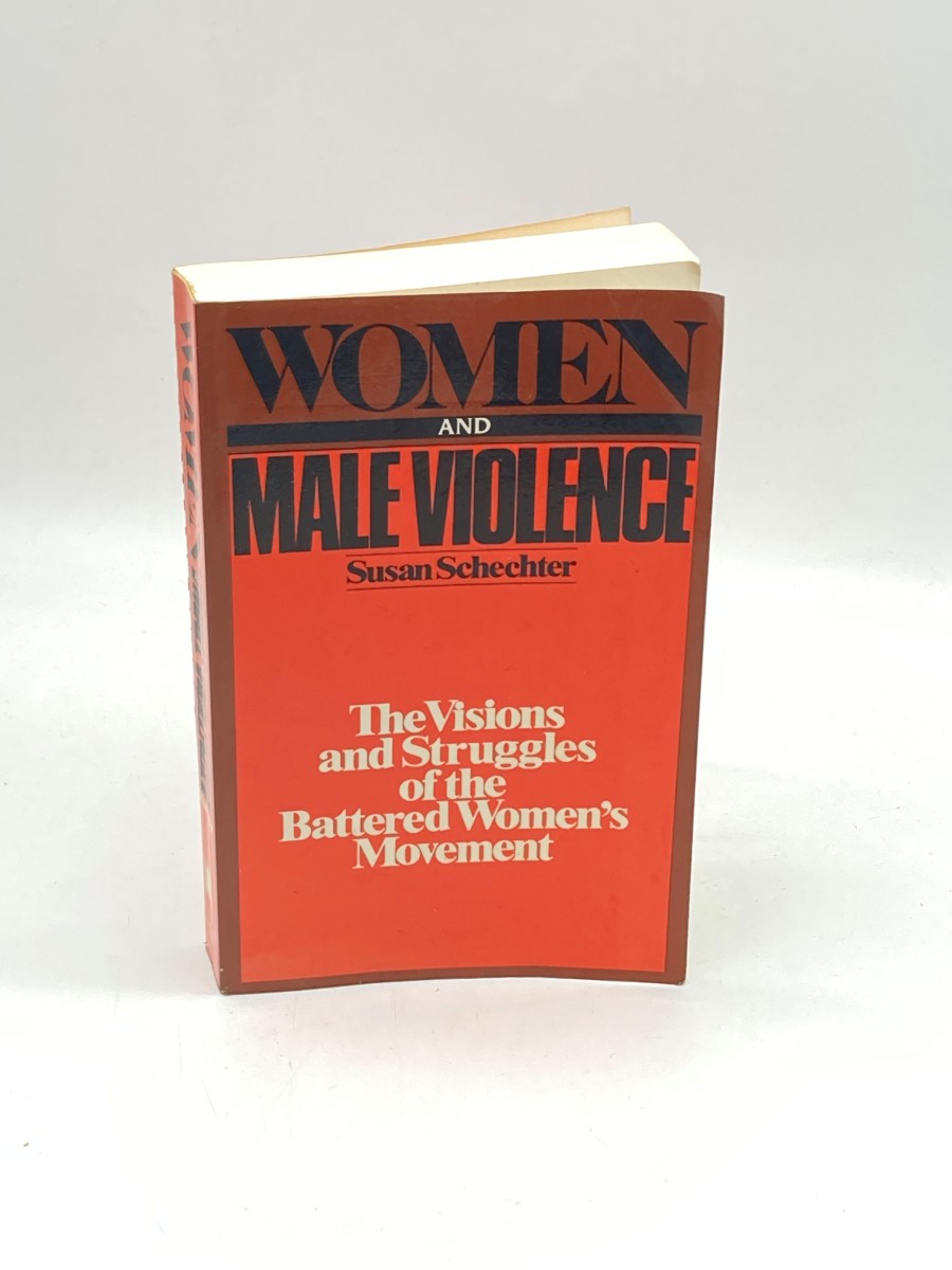 Women and Male Violence The Visions and Struggles of the Battered Women's Movement