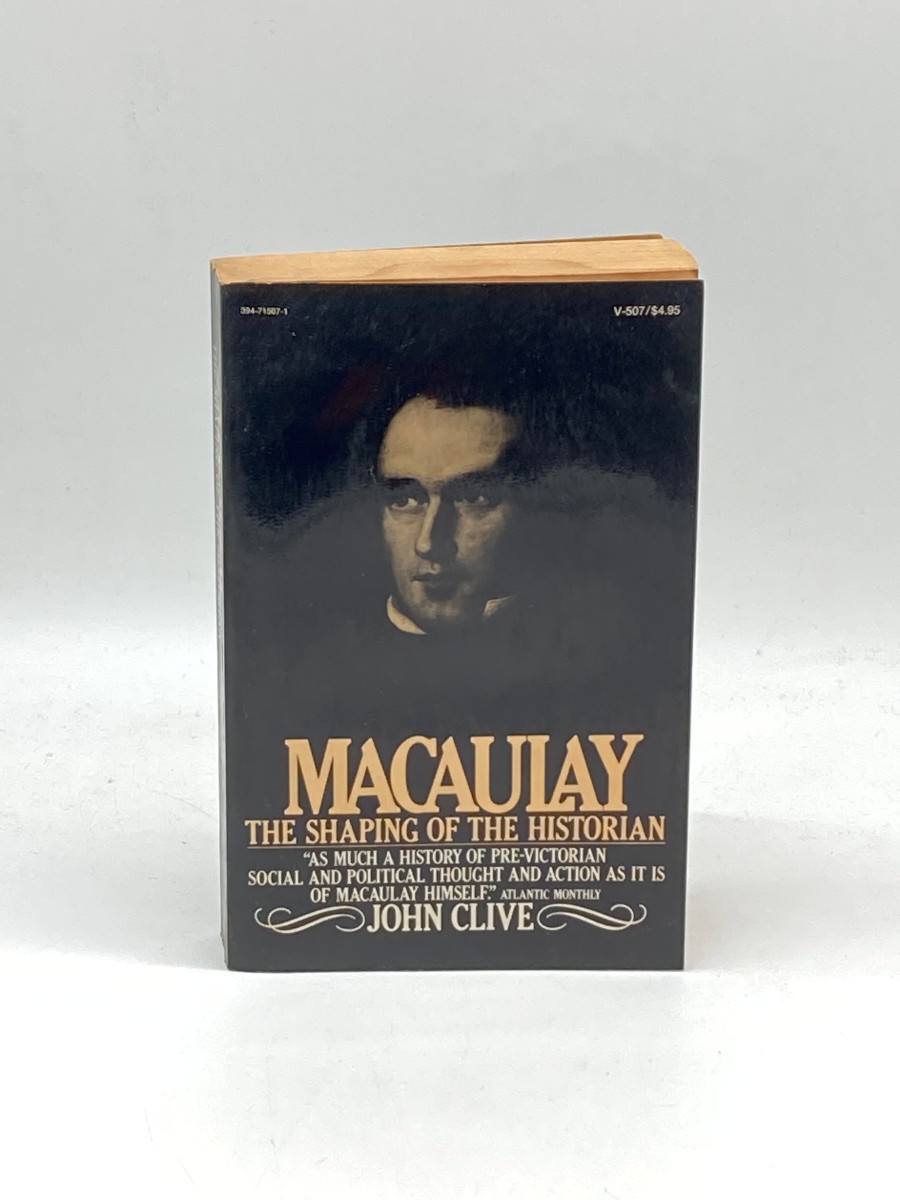 Macaulay the Shaping of the Historian
