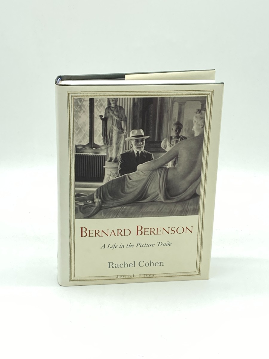 Bernard Berenson A Life in the Picture Trade