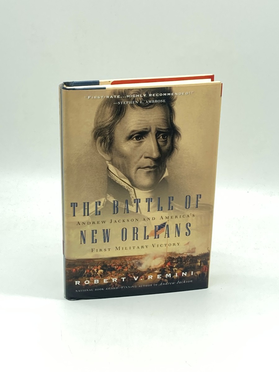 The Battle of New Orleans (First Printing) Andrew Jackson and America's First Military Victory