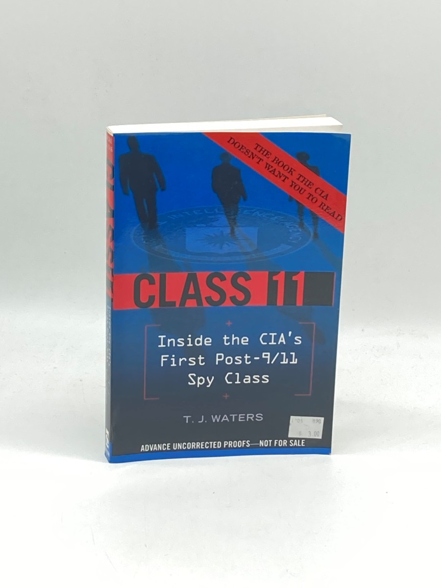 Class 11 (Uncorrected Proof) Inside the CIA's First Post-9/11 Spy Class